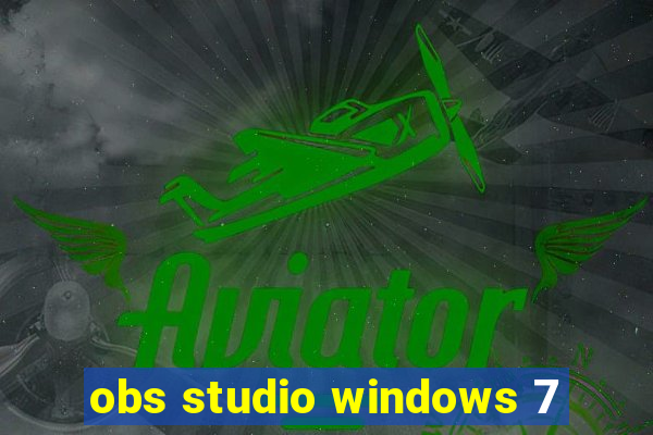 obs studio windows 7