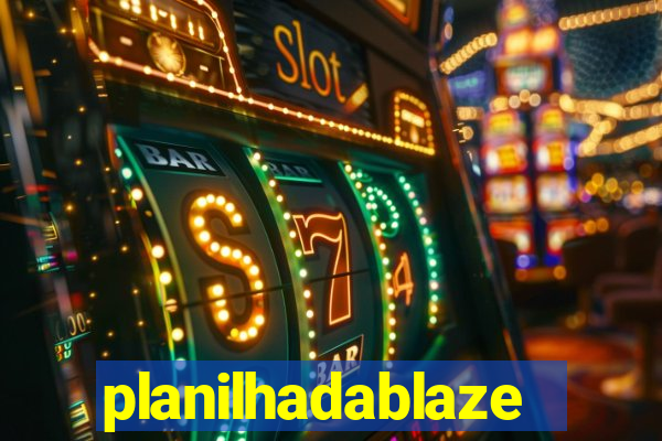 planilhadablaze