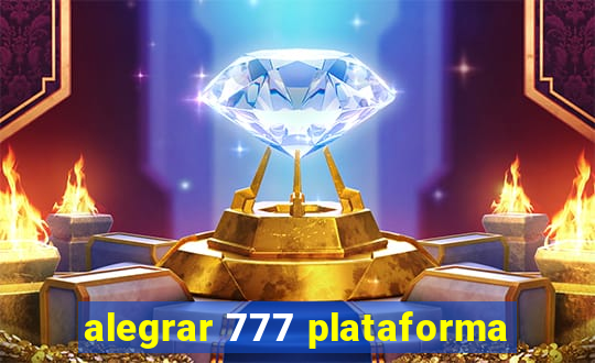 alegrar 777 plataforma