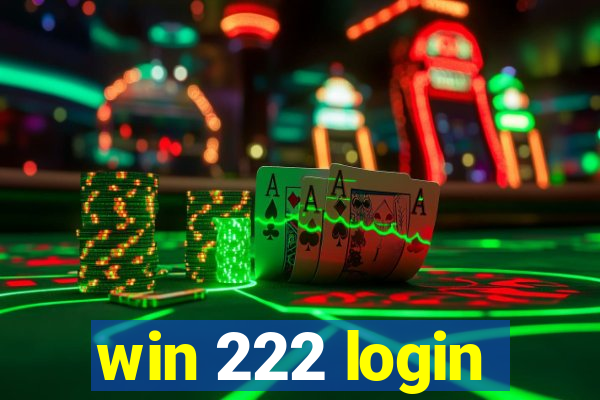 win 222 login