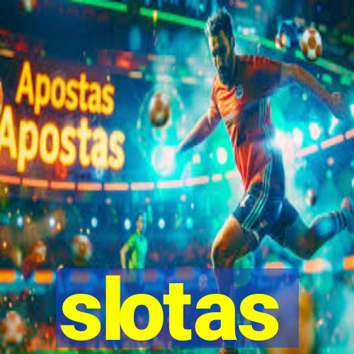 slotas