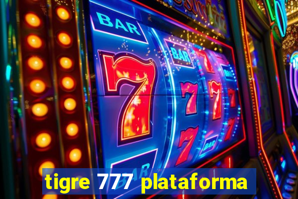 tigre 777 plataforma