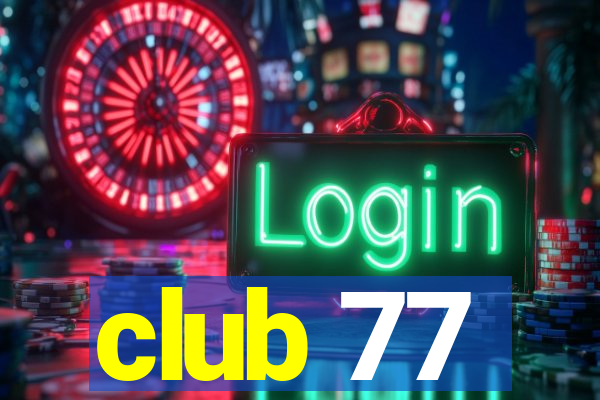 club 77