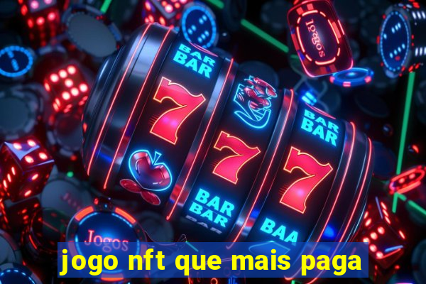 jogo nft que mais paga