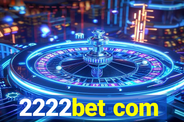 2222bet com