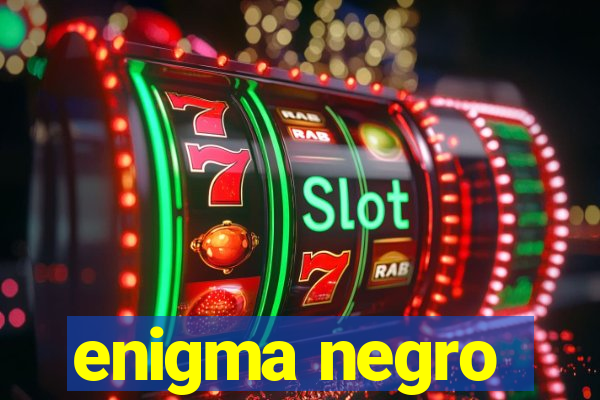 enigma negro