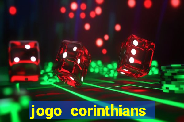 jogo corinthians hoje futemax