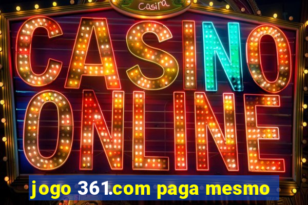 jogo 361.com paga mesmo