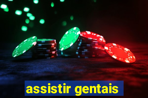 assistir gentais