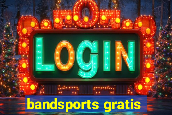 bandsports gratis