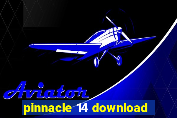 pinnacle 14 download