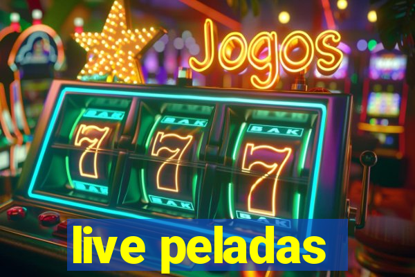 live peladas