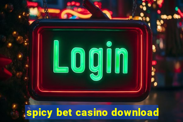 spicy bet casino download