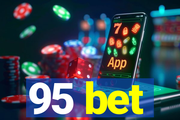 95 bet