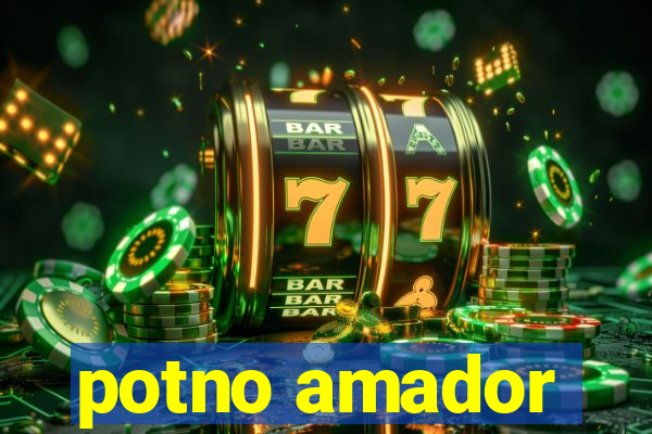 potno amador