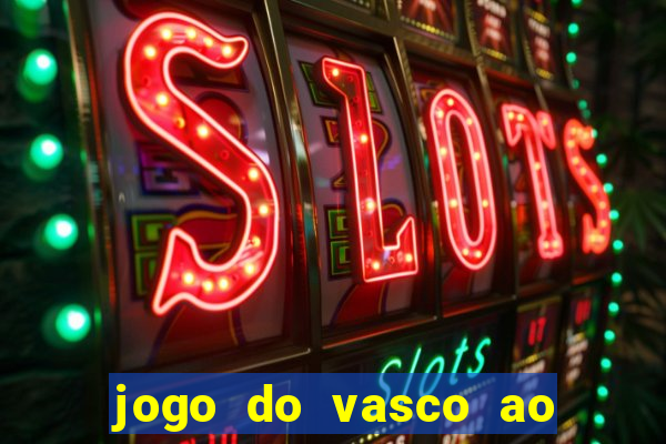 jogo do vasco ao vivo hd