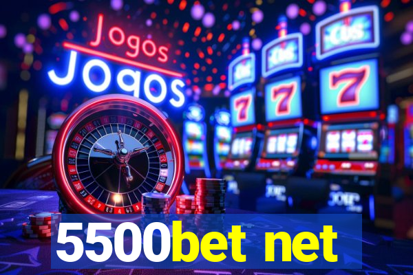 5500bet net