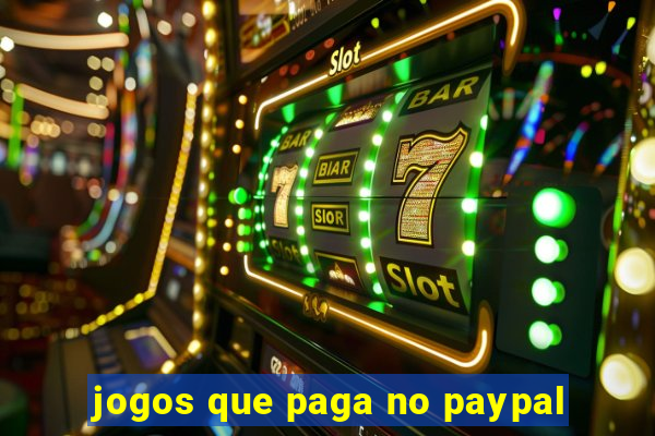 jogos que paga no paypal