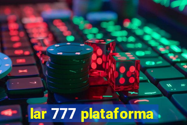 lar 777 plataforma