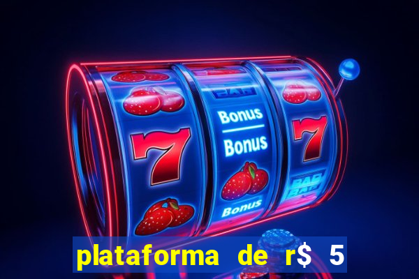 plataforma de r$ 5 para jogar