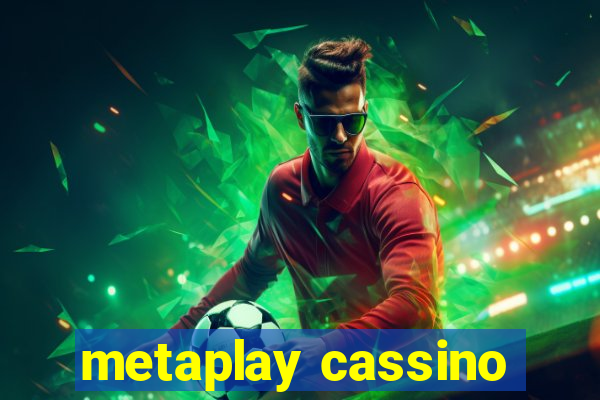 metaplay cassino