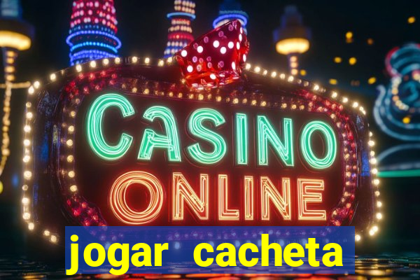 jogar cacheta online valendo dinheiro