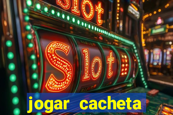 jogar cacheta online valendo dinheiro