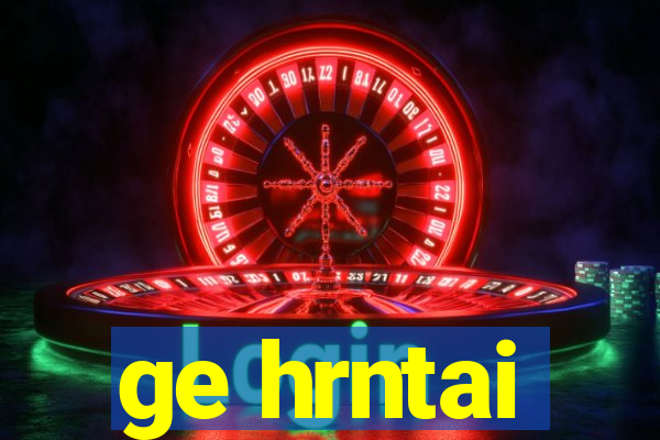 ge hrntai