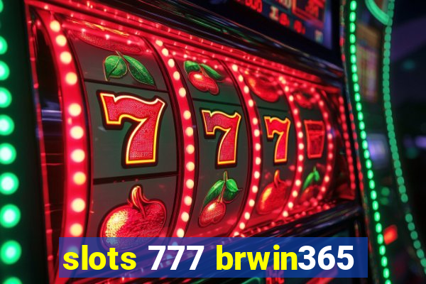 slots 777 brwin365