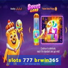 slots 777 brwin365