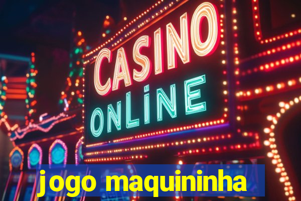 jogo maquininha