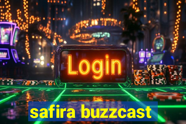 safira buzzcast