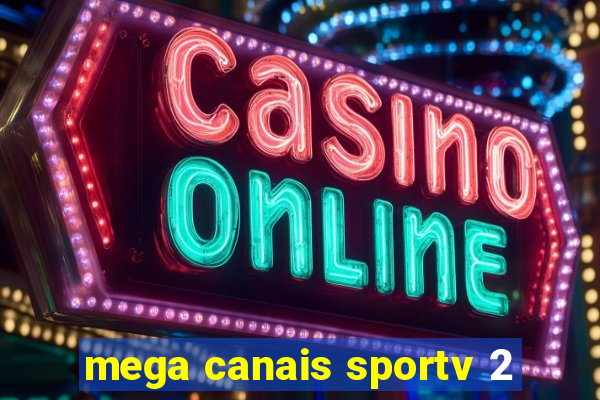 mega canais sportv 2