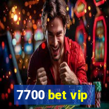 7700 bet vip