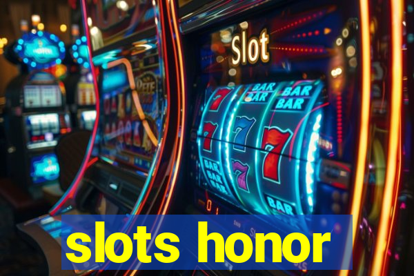 slots honor