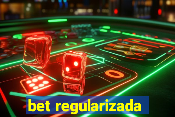 bet regularizada