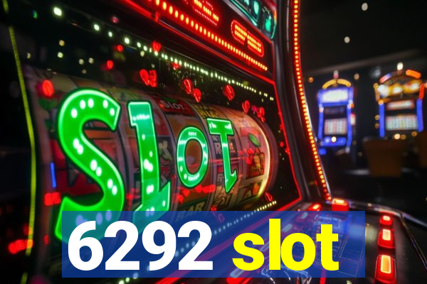 6292 slot