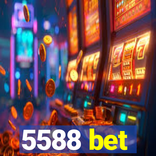 5588 bet