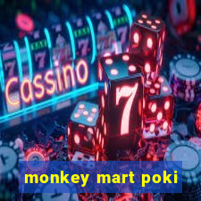 monkey mart poki