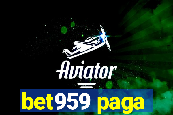 bet959 paga