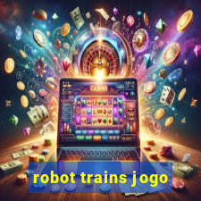 robot trains jogo