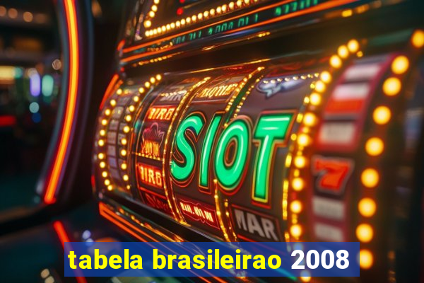 tabela brasileirao 2008