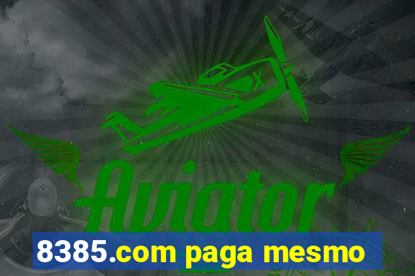 8385.com paga mesmo