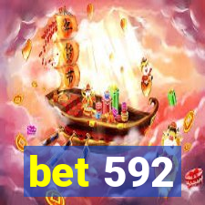 bet 592