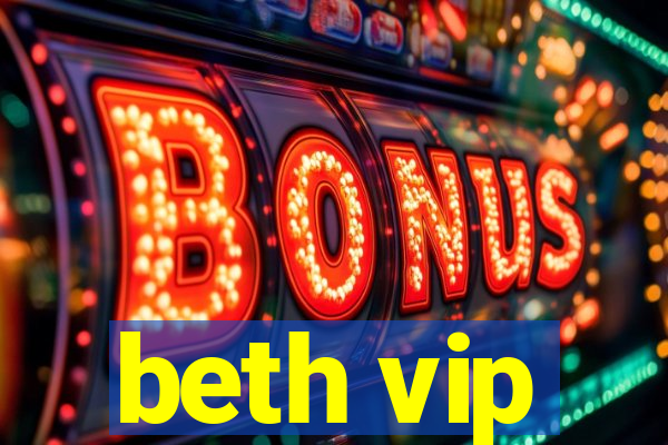 beth vip