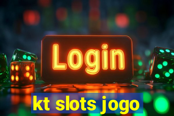 kt slots jogo