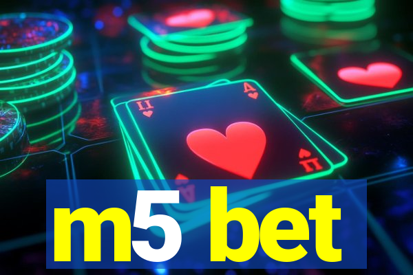 m5 bet