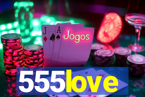 555love