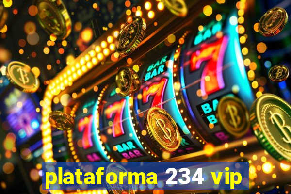 plataforma 234 vip