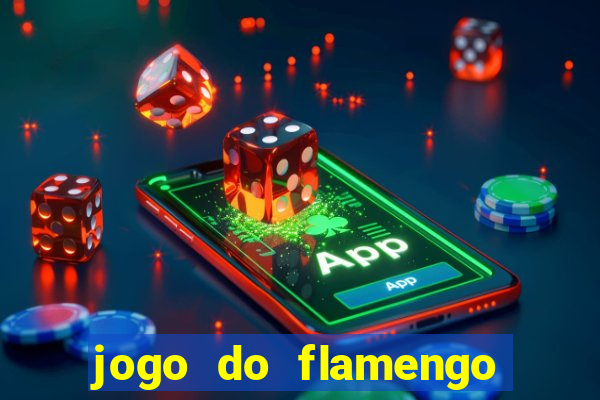 jogo do flamengo rede canais